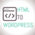 HTML to Wordpress